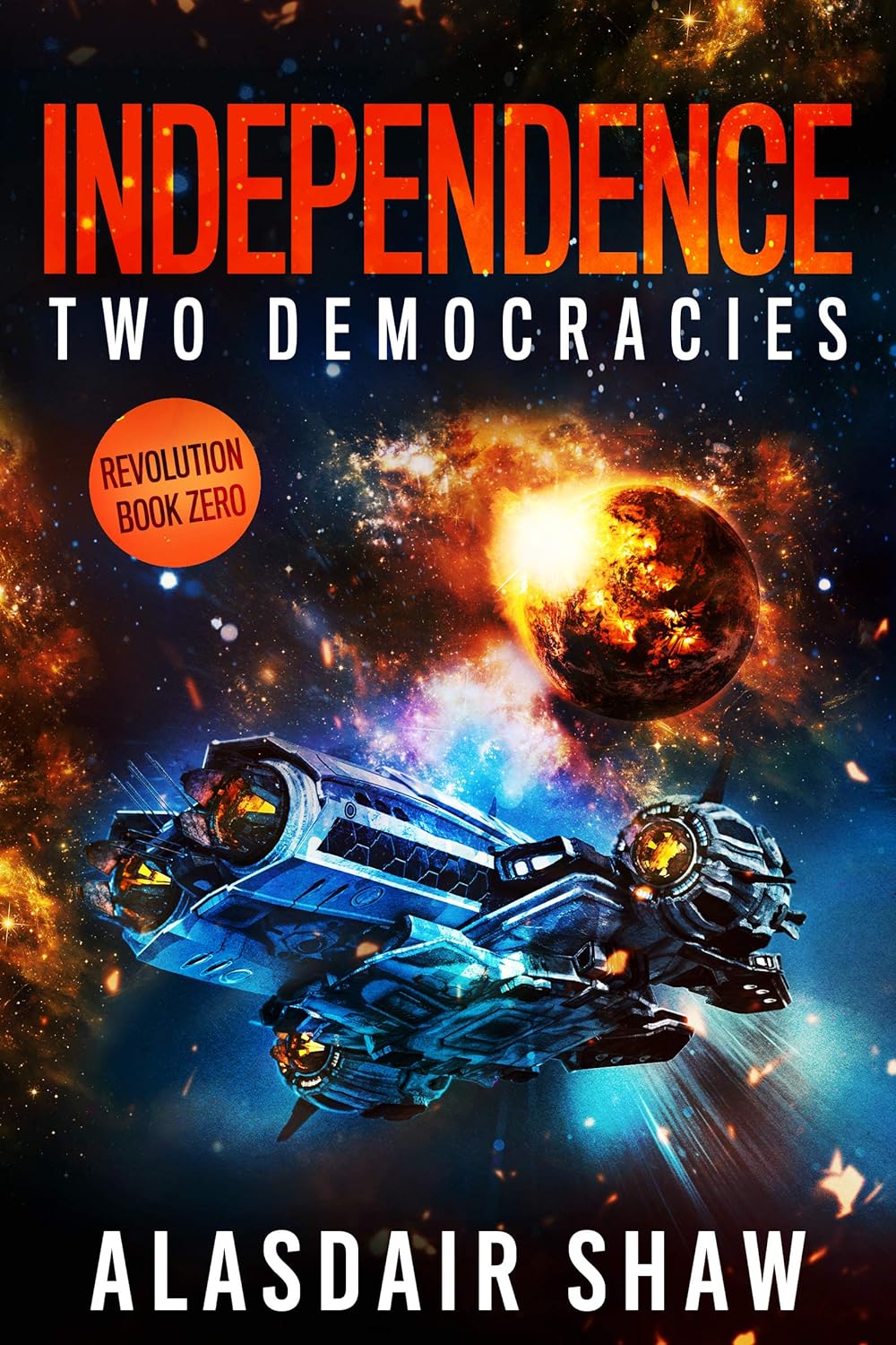 Two Democracies 0_ Independence - Alasdair C. Shaw