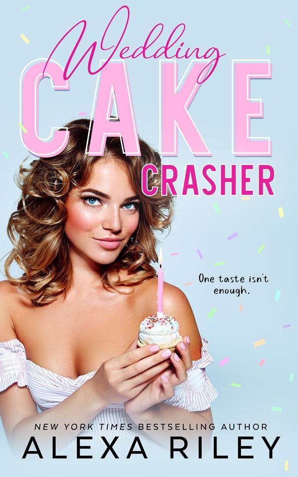 Wedding Cake Crasher - Alexa Riley