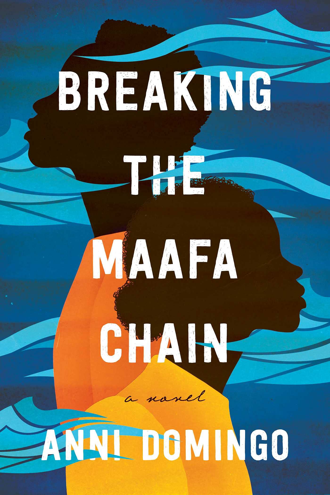 Breaking the Maafa Chain_ A Nov - Anni Domingo