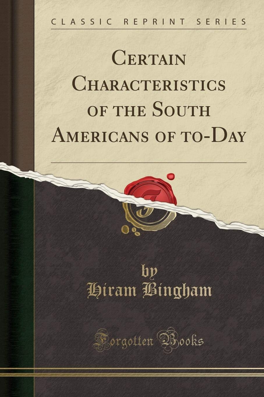 Certain Characteristics of the South Americans of to-Day