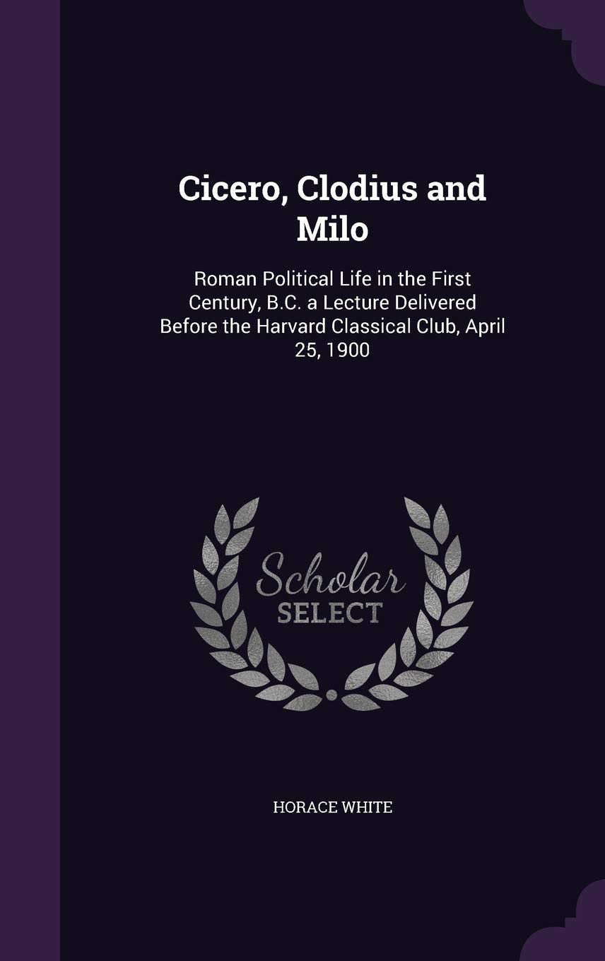 Cicero, Clodius and Milo
