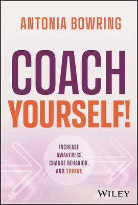 Coach Yourself!_ Increase Aware - Antonia Bowring