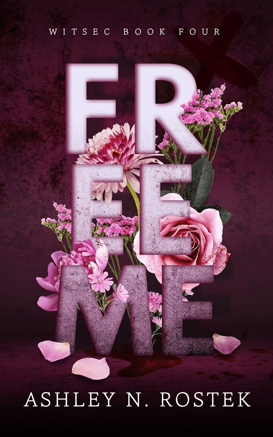 Free Me (WITSEC Book 4) - Ashley N. Rostek