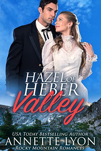 Hazel of Heber Valley (Rocky Mo - Annette Lyon