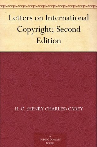 Letters on International Copyright; Second Edition