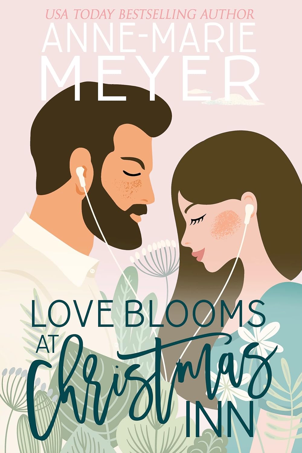 Love Blooms at Christmas Inn_ A - Anne-Marie Meyer