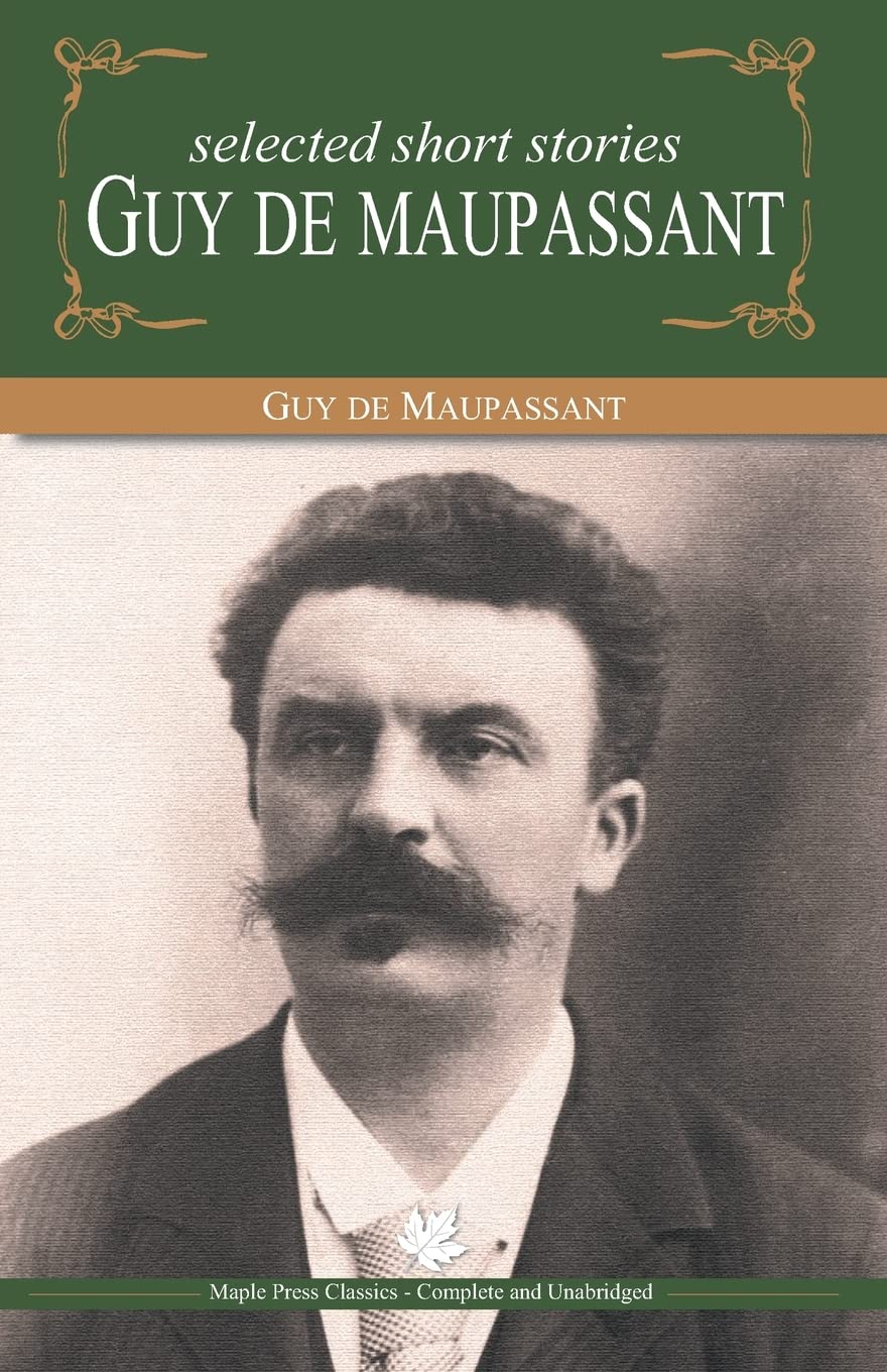 Selected Short Stories By Guy De Maupassant