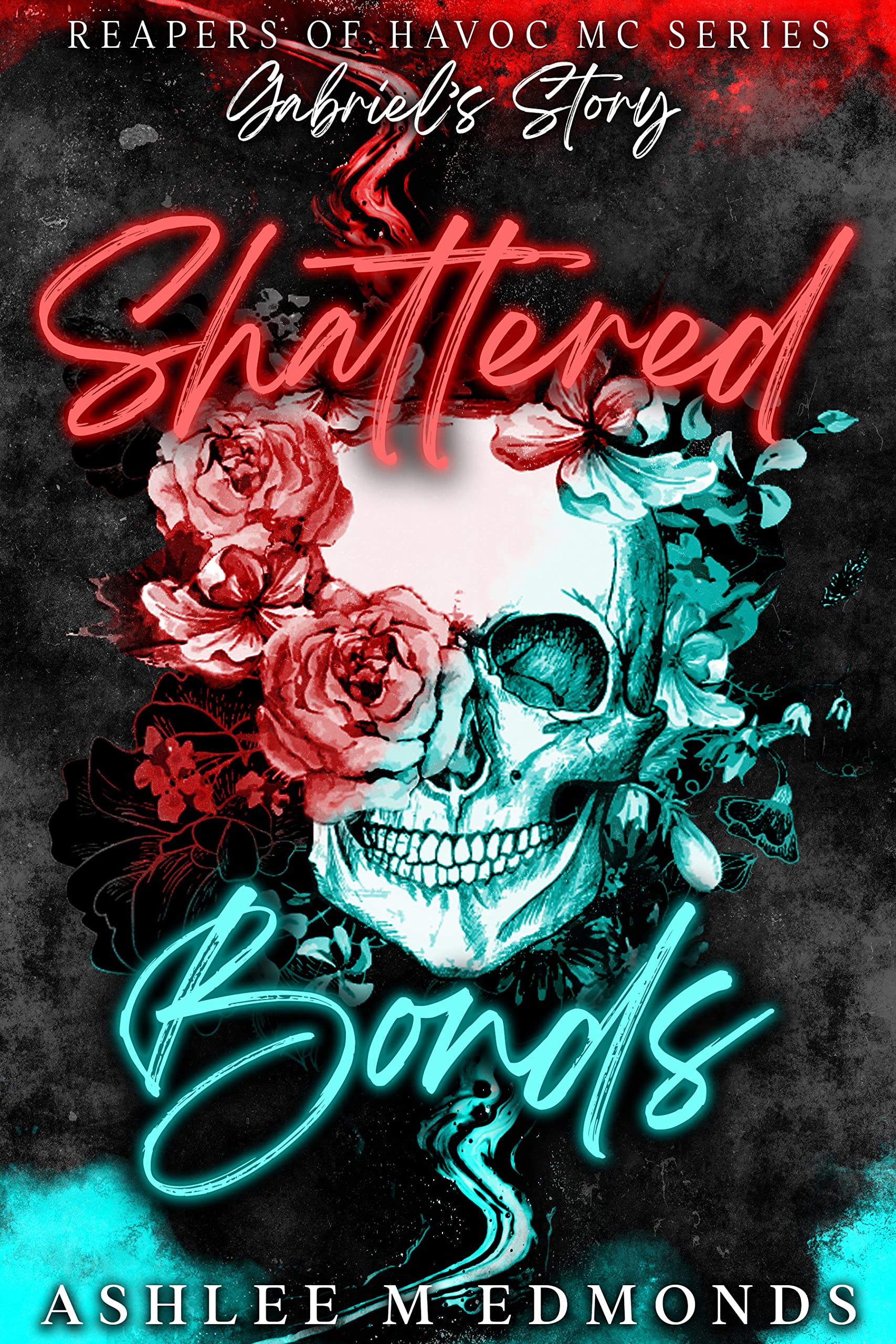 Shattered Bonds_ Reapers of Hav - Ashlee M Edmonds