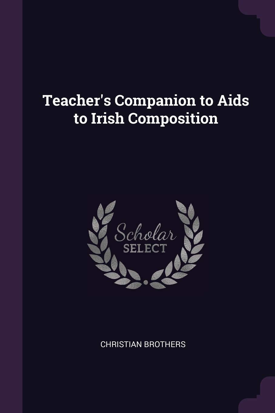 Teacher's Companion to Aids to Irish Composition