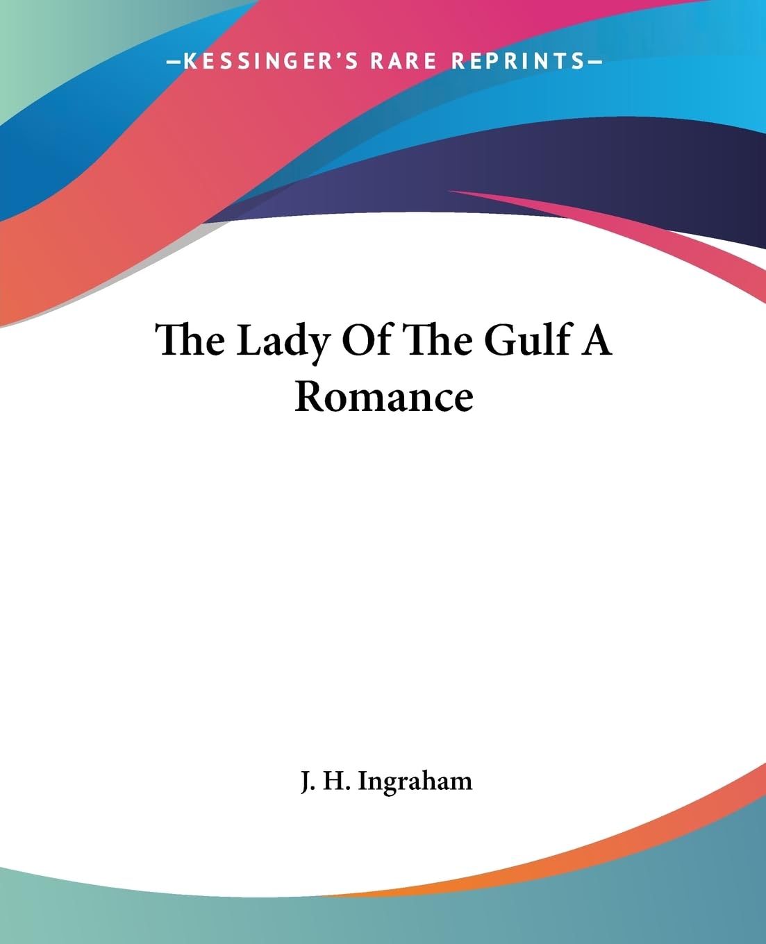 The Lady Of The Gulf A Romance