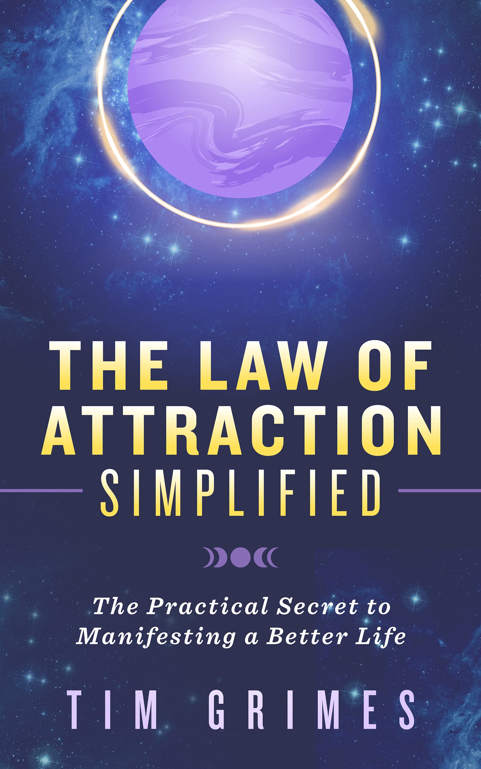 The Law of Attraction Simplified