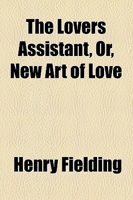 The Lovers Assistant; or, New Art of Love