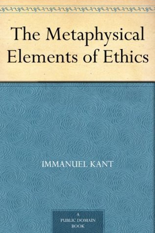 The Metaphysical Elements of Ethics