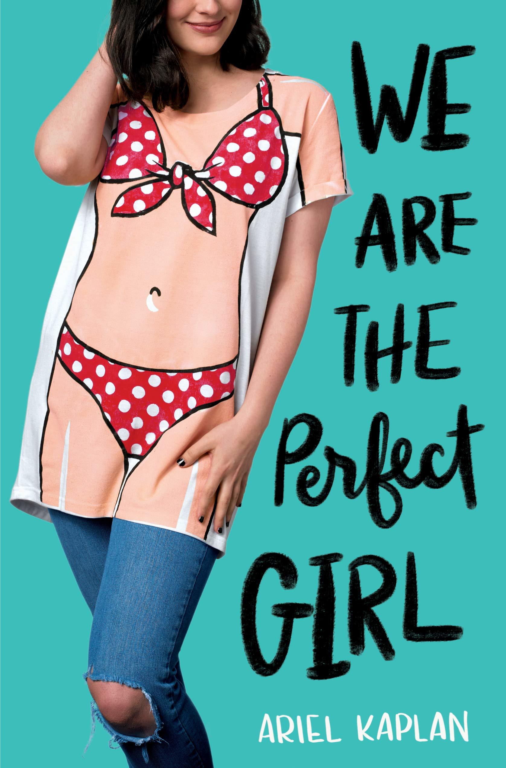 We Are the Perfect Girl - Ariel Kaplan