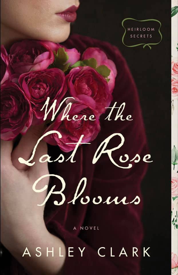 Where the Last Rose Blooms - Ashley Clark