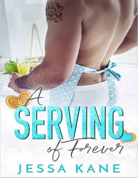 A Serving of Forever By Jessa Kane