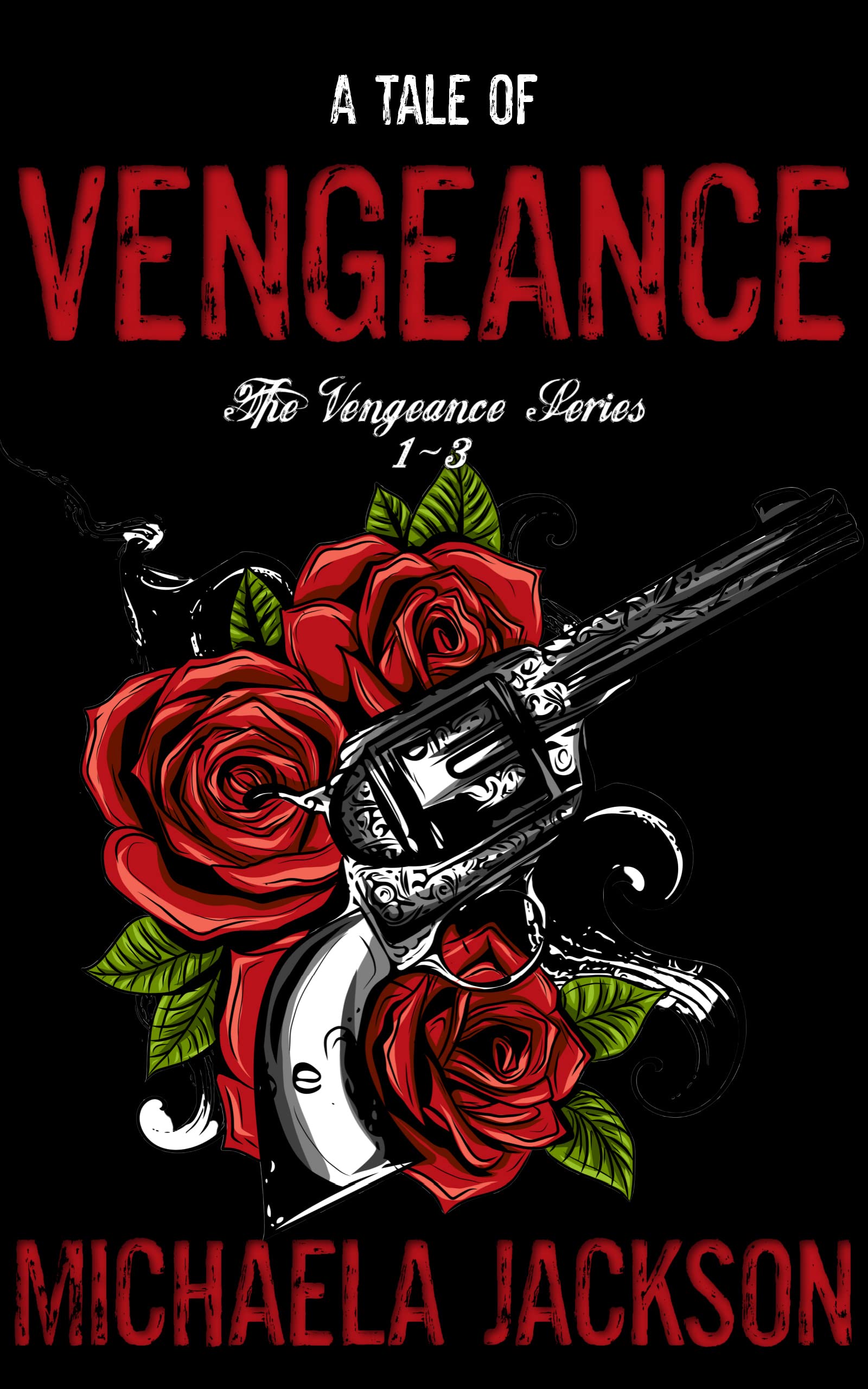 A Tale of Vengeance: Part 1
