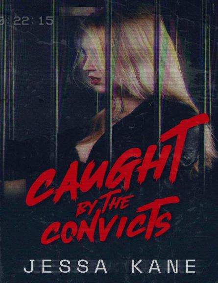Caught by the Convicts By Jessa Kane
