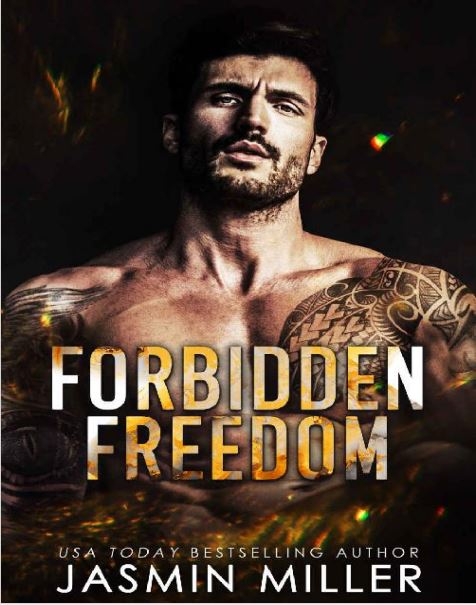 Forbidden Freedom By Jasmin Miller