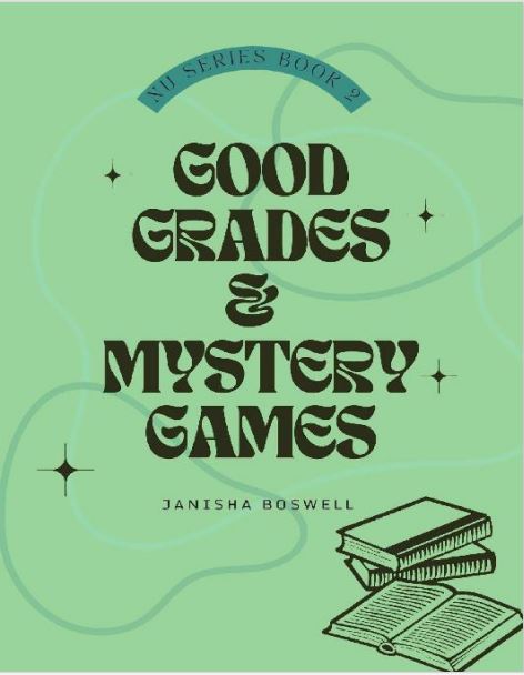 Good Grades And Mystery Games