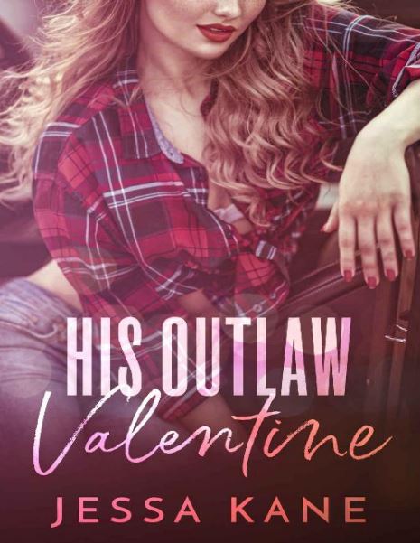 His Outlaw Valentine By Jessa Kane