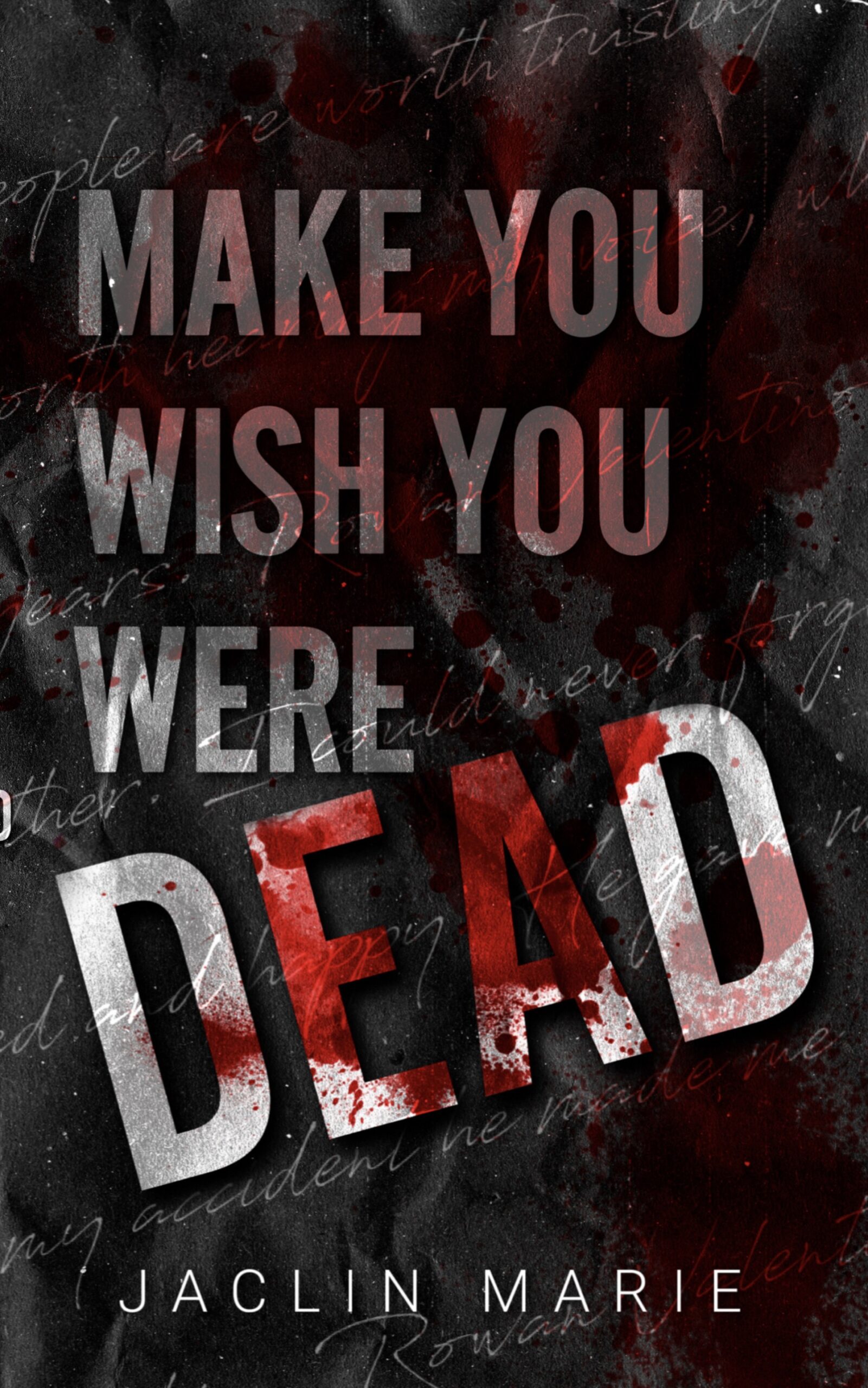Make You Wish You Were Dead