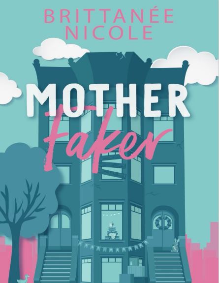Mother Faker By Brittanee Nicole