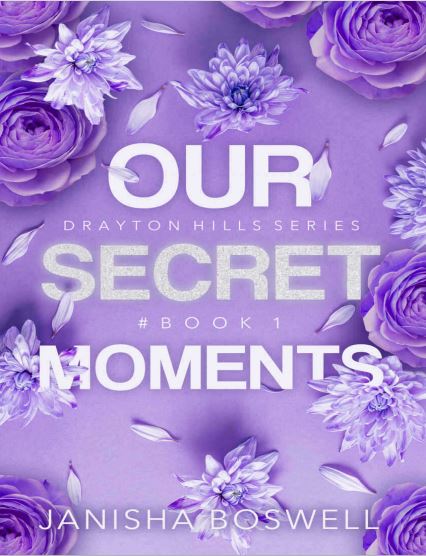 Our secret moments By Janisha boswell