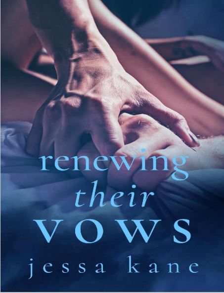 Renewing Their Vows By Jessa Kane