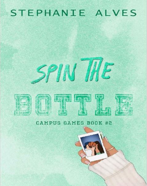 Spin the bottle By Stephanie Alves