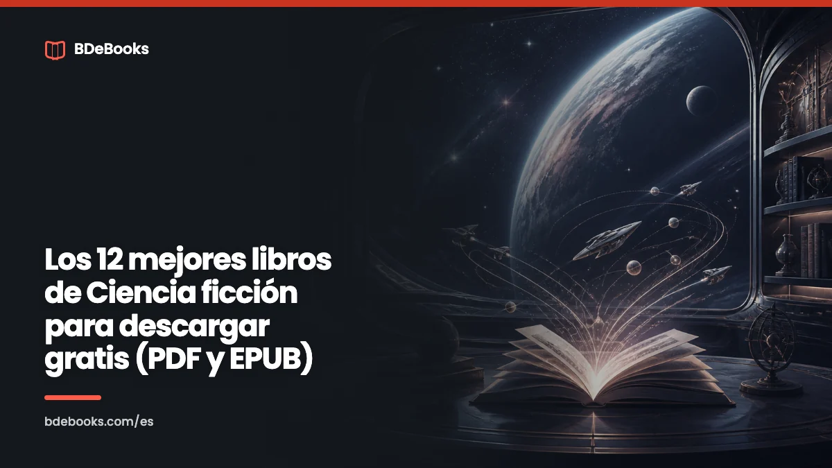 Los 12 mejores libros de Ciencia ficción para descargar gratis (PDF y EPUB)