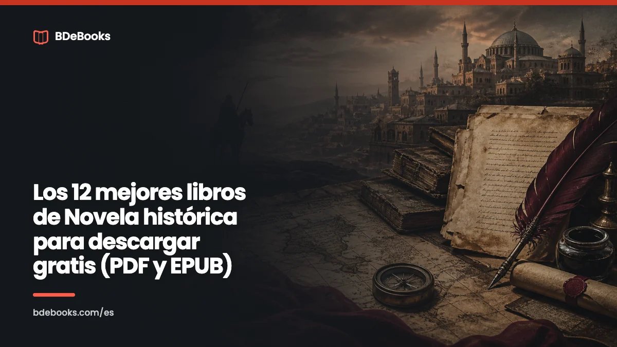 Los 12 mejores libros de Novela histórica para descargar gratis (PDF y EPUB)