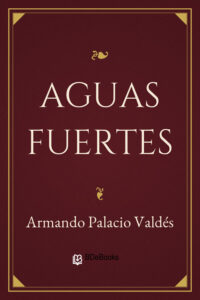 Portada de Aguas fuertes de Armando Palacio Valdés