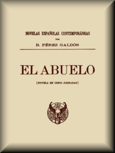 Portada de El abuelo (novela en cinco jornadas) de Benito Pérez Galdós