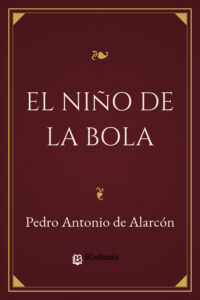 Portada de El Niño de la Bola de Pedro Antonio de Alarcón