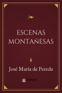 Portada de Escenas montañesas de José María de Pereda