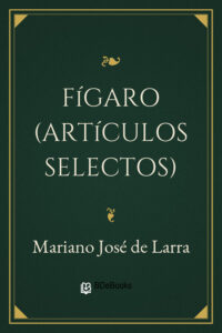 Portada de Fígaro (Artículos selectos) de Mariano José de Larra