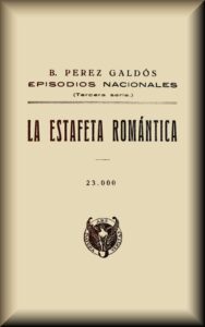 Portada de La estafeta romántica de Benito Pérez Galdós