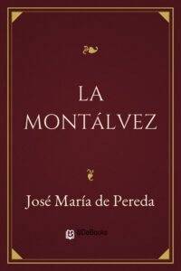 Portada de La Montálvez de José María de Pereda