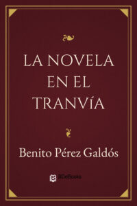 Portada de La novela en el tranvía de Benito Pérez Galdós