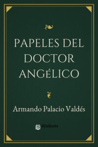 Portada de Papeles del doctor Angélico de Armando Palacio Valdés