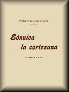 Portada de Sónnica la cortesana de Vicente Blasco Ibáñez