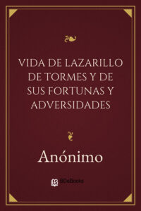 Portada de Vida de Lazarillo de Tormes y de sus fortunas y adversidades de