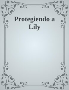 Portada de Protegiendo a Lily
