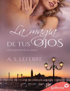Portada de La magia de tus ojos (Una aventura en el amor 1)