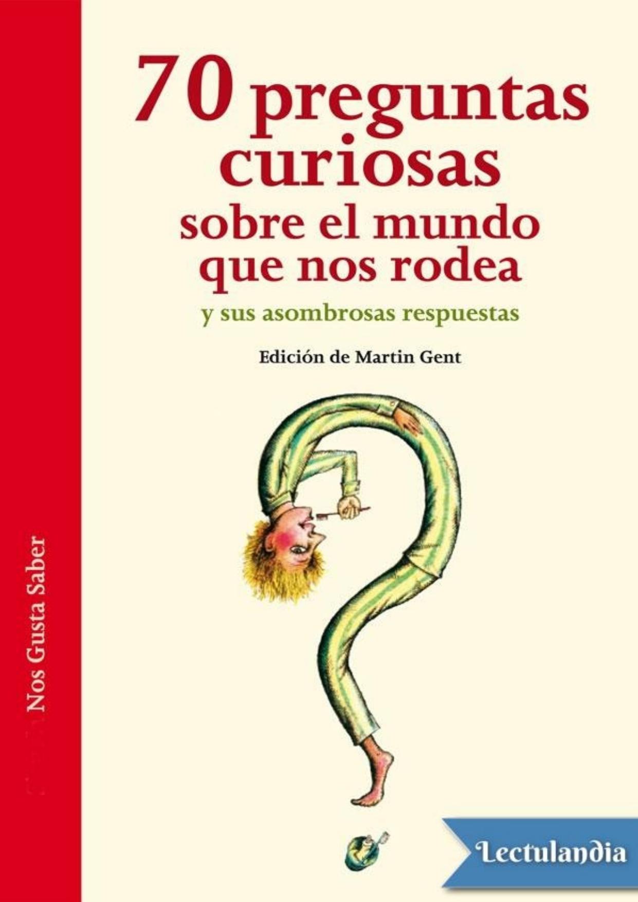 70 preguntas curiosas sobre el mundo que nos rodea y sus asombrosas respuestas de AA. VV., portada del libro