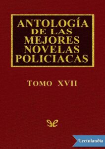 Portada de Antología de las mejores novelas policíacas – Vol. XVII