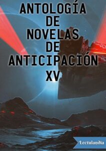 Portada de Antología de novelas de anticipación XV