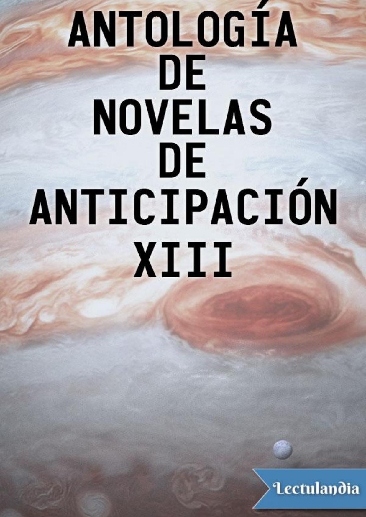 Antología de novelas de anticipación XIII de AA. VV., portada del libro