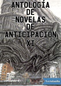 Portada de Antología de novelas de anticipación XI